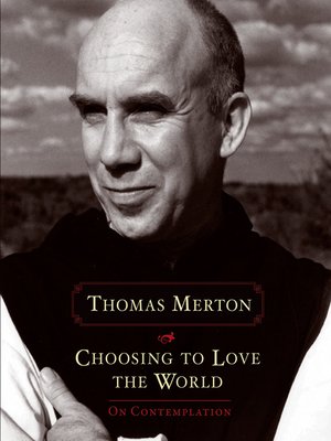 cover image of Choosing to Love the World